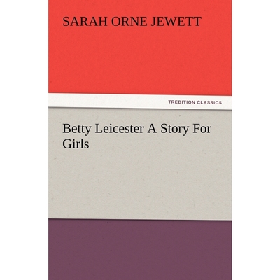 按需印刷Betty Leicester A Story For Girls[9783847217138]