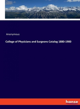 按需印刷College of Physicians and Surgeons Catalog 1880-1900[9783337872441]