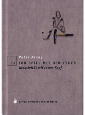 预订【德语】 Ihr Spiel mit dem Feuer:Kreativität mit rotem Kopf