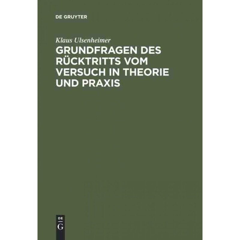 按需印刷不退不换DEG Grundfragen des Rücktritts vom Versuch in Theorie und Praxis[9783110065091]