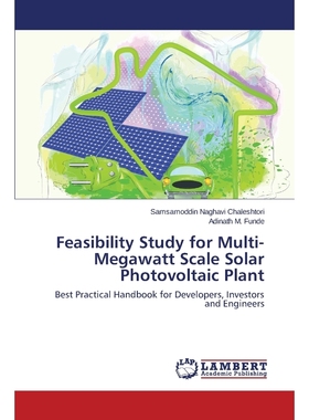按需印刷Feasibility Study for Multi-Megawatt Scale Solar Photovoltaic Plant[9783659798795]