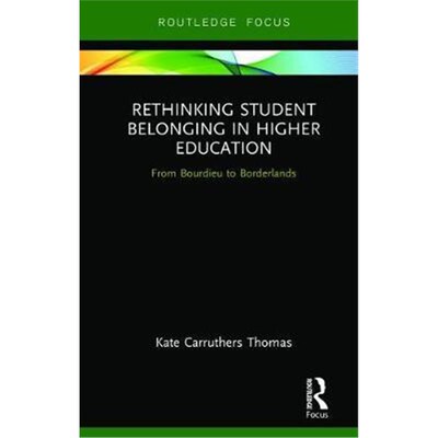 按需印刷Rethinking Student Belonging in Higher Education:From Bourdieu to Borderlands[9781138311374]