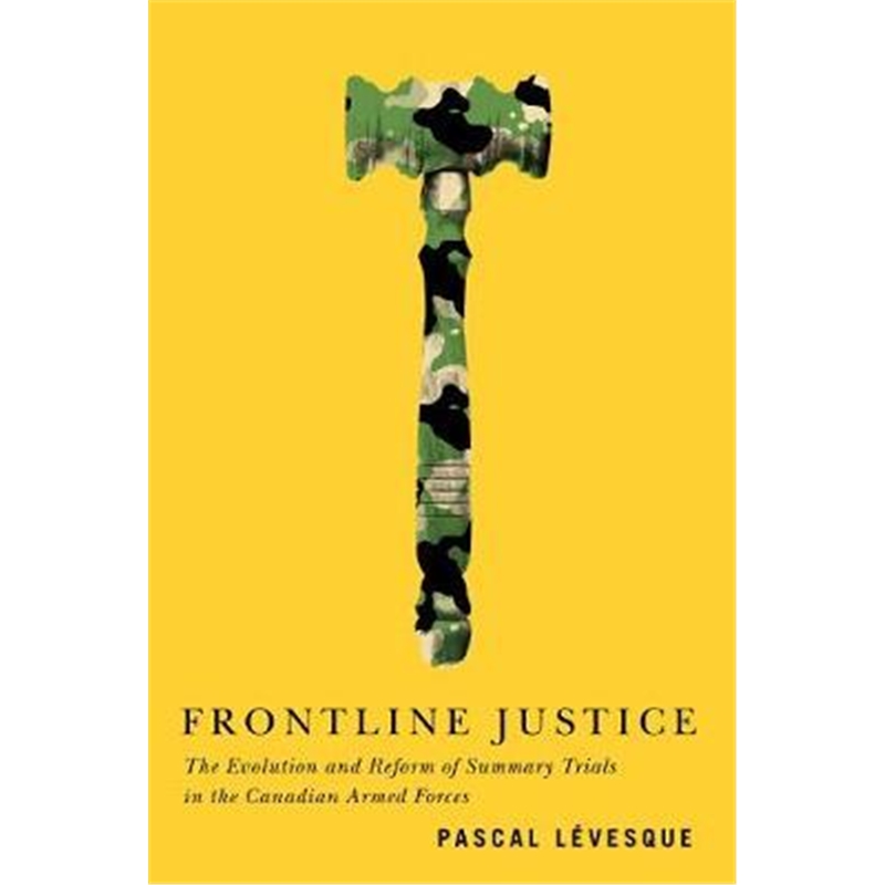 预订frontline justice:the evolution and reform of summary trials