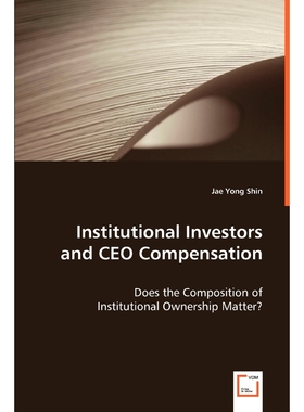 按需印刷Institutional Investors and CEO Compensation[9783836469111]