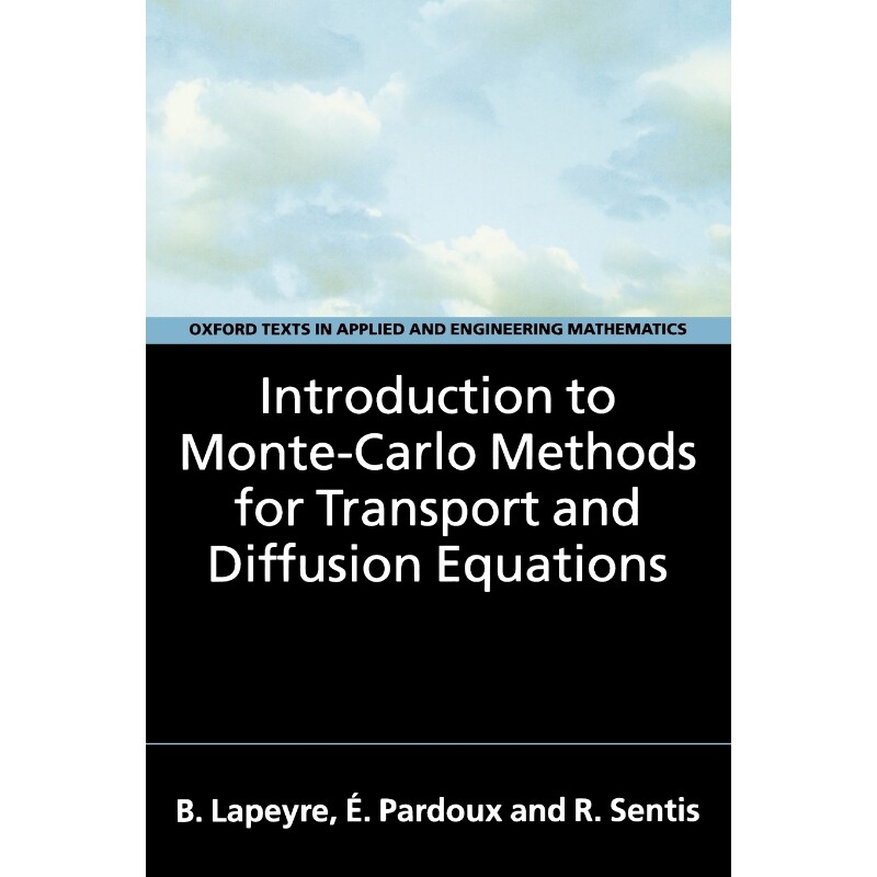 按需印刷不退不换Introduction to Monte-Carlo Methods for Transport and Diffusion Equations[9780198525936]