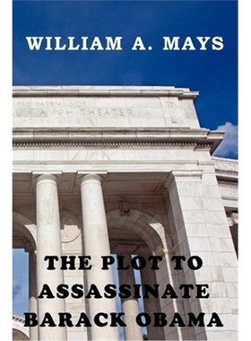 按需印刷The Plot To Assassinate Barack Obama[9780985347505]
