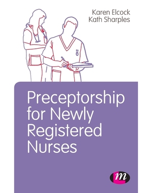 按需印刷Preceptorship for Newly Registered Nurses[9780857253736]