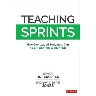 按需印刷不退不换Teaching Sprints:How Overloaded Educators Can Keep Getting Better[9781506340401]