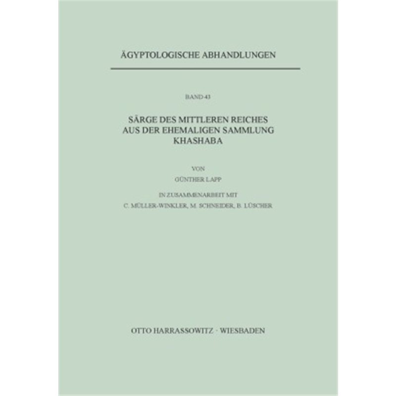 预订【德语】Sarge des Mittleren Reiches aus der ehemaligen Sammlung Khashaba[9783447025263]