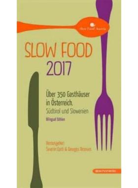 预订【德语】 Slow Food 2017:Über 350 Gasthäuser in Österreich, Südtirol und Slowenien.