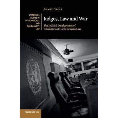 按需印刷Judges, Law and War:The Judicial Development of International Humanitarian Law[9781107685529]