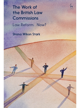 按需印刷不退不换The Work of the British Law Commissions Law Reform... Now?[9781509934645]