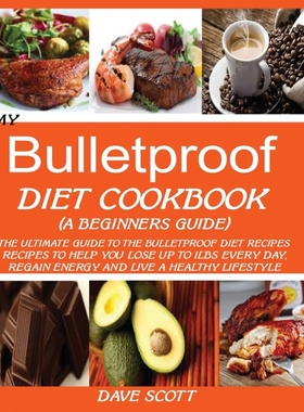 按需印刷MY BULLETPROOF DIET COOKBOOK (A BEGINNER'S GUIDE)[9781950772377]