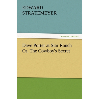 按需印刷Dave Porter at Star Ranch Or, the Cowboy's Secret[9783847228615]