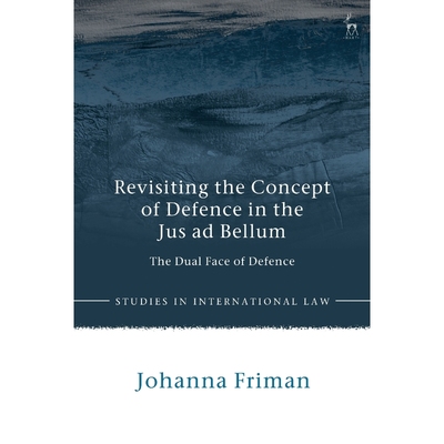 按需印刷Revisiting the Concept of Defence in the Jus ad Bellum[9781509931286]