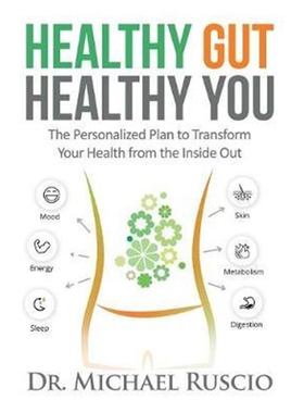 按需印刷不退不换图书Healthy Gut, Healthy You:The Personalized Plan to Transform Your Health from the Inside Out[97809997
