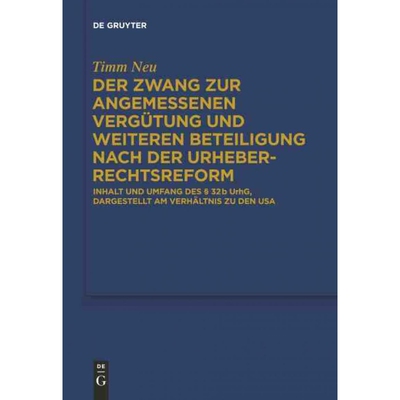按需印刷DEG Der Zwang zur angemessenen Vergütung und weiteren Beteiligung nach der Urheberrechtsreform[9783110288278]