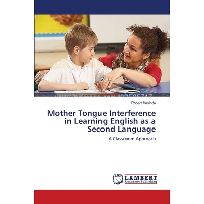按需印刷Mother Tongue Interference in Learning English as a Second Language[9783659115080]