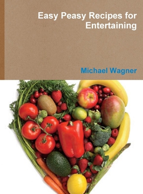 按需印刷不退不换Easy Peasy Recipes for Entertaining[9781365845109]
