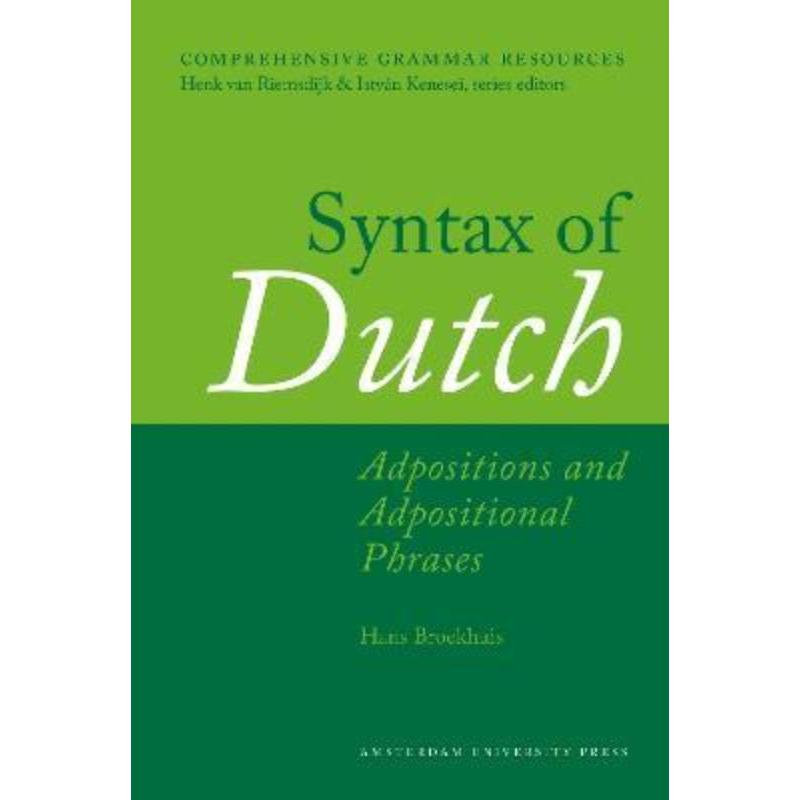 预订Syntax of Dutch:Adpositions and Adpositional Phrases