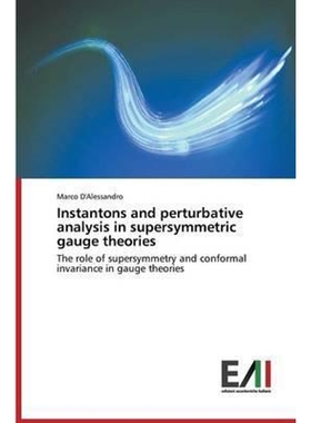按需印刷Instantons and perturbative analysis in supersymmetric gauge theories[9783639772661]