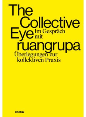 预订不退不换德语 The Collective Eye im Gespräch mit ruangrupa:Überlegungen zur kollektiven Praxis