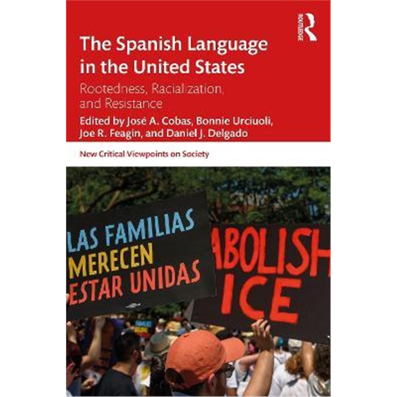 按需印刷The Spanish Language in the United States:Rootedness, Racialization, and Resistance[9781032190556]