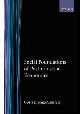 按需印刷不退不换Social Foundations of Postindustrial Economies[9780198742005]