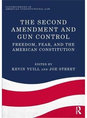 按需印刷The Second Amendment and Gun Control:Freedom, Fear, and the American Constitution[9781138706286]