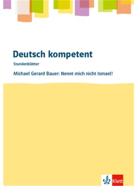 预订【德语】 deutsch.kompetent. Michael Gerard Bauer: Nennt mich nicht Ismael![9783123505577]