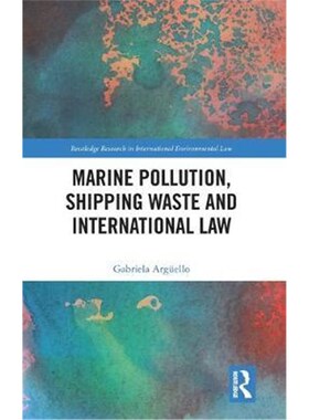 按需印刷不退不换Marine Pollution, Shipping Waste and International Law[9780367180980]