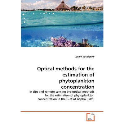 按需印刷Optical methods for the estimation of phytoplankton concentration[9783639358193]