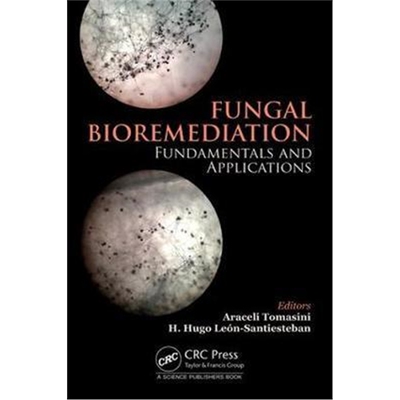 按需印刷不退不换图书Fungal Bioremediation:Fundamentals and Applications[9781138636408]