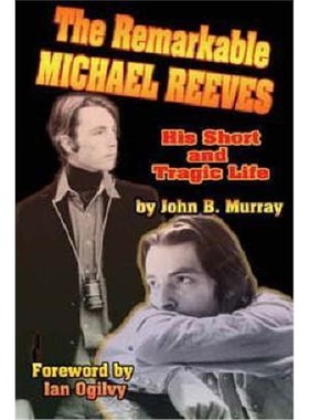 按需印刷The Remarkable Michael Reeves:His Short and Tragic Life[9781887664493]