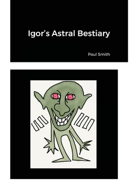按需印刷不退不换Igor's Astral Bestiary[9781716231131]