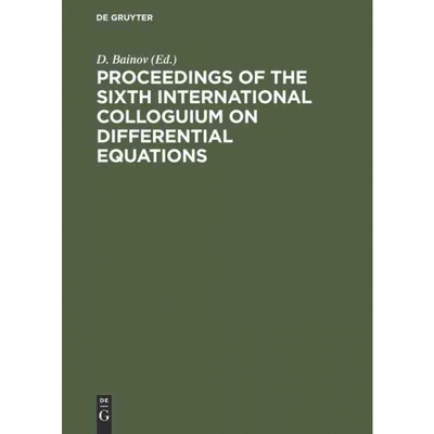 按需印刷不退不换DEG Proceedings of the Sixth International Colloguium on Differential Equations[9783112302781]