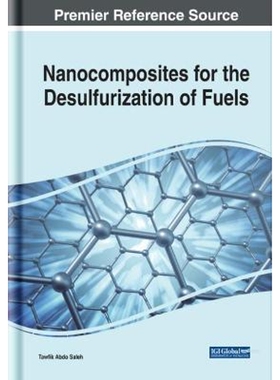 按需印刷不退不换Nanocomposites for the Desulfurization of Fuels[9781799821465]