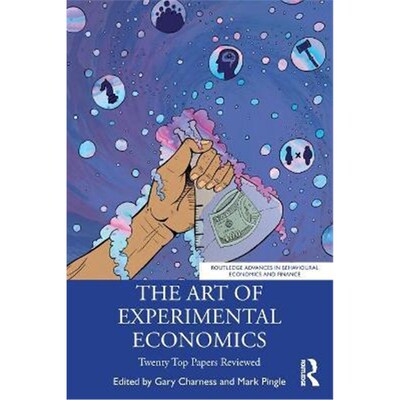 按需印刷不退不换The Art of Experimental Economics:Twenty Top Papers Reviewed[9780367894306]