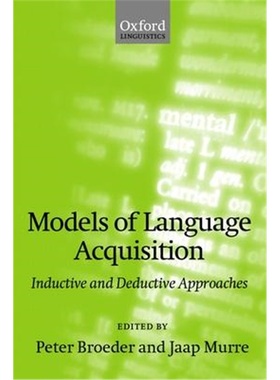 按需印刷Models of Language Acquisition:Inductive and Deductive Approaches[9780199256686]