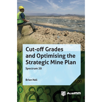 按需印刷不退不换Cut-off Grades and Optimising the Strategic Mine Plan[9781925100211]
