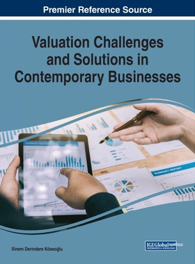 按需印刷不退不换Valuation Challenges and Solutions in Contemporary Businesses[9781799810865]