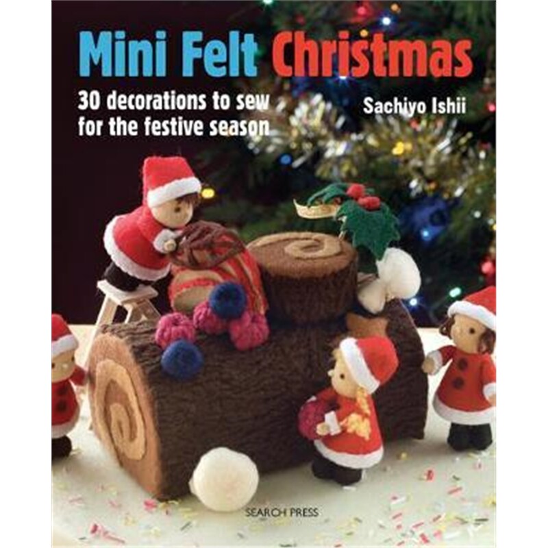 felt christmas:30 decorations to sew for the festive season