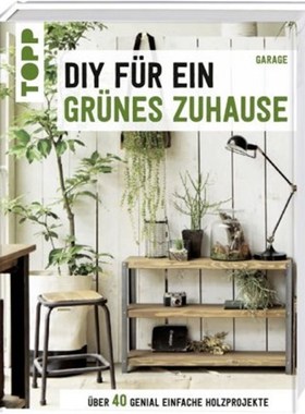预订【德语】DIY für ein grünes Zuhause:Über 40 genial einfache Holzprojekte
