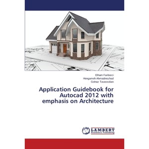 按需印刷Application Guidebook for Autocad 2012 with emphasis on Architecture[9783659717741]