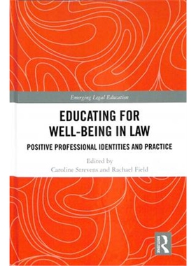 按需印刷不退不换Educating for Well-Being in Law:Positive Professional Identities and Practice[9781138477568]