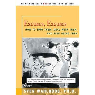按需印刷不退不换Excuses, Excuses:How to Spot Them, Deal with Them, and Stop Using Them[9780595152193]