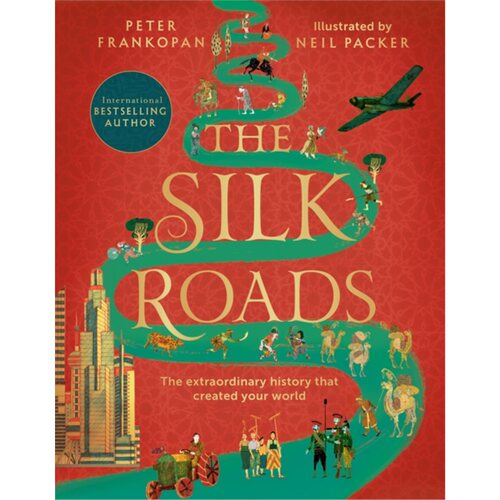 丝绸之路 The Silk Roads ：一部全新的世界史 彼得·弗兰科潘  绘本彩色  精装 英文原版[9781526623560]