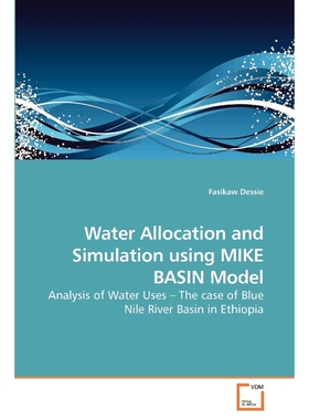 按需印刷不退不换Water Allocation and Simulation using MIKE BASIN Model[9783639252170]