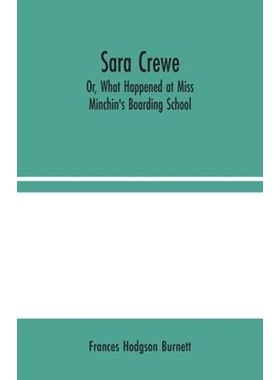 按需印刷Sara Crewe; Or, What Happened at Miss Minchin's Boarding School[9789354024443]