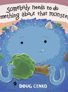 预订Somebody Needs to Do Something About That Monster![9781682636107]